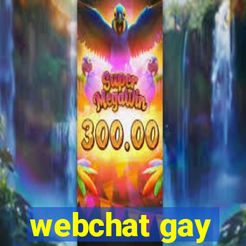 webchat gay